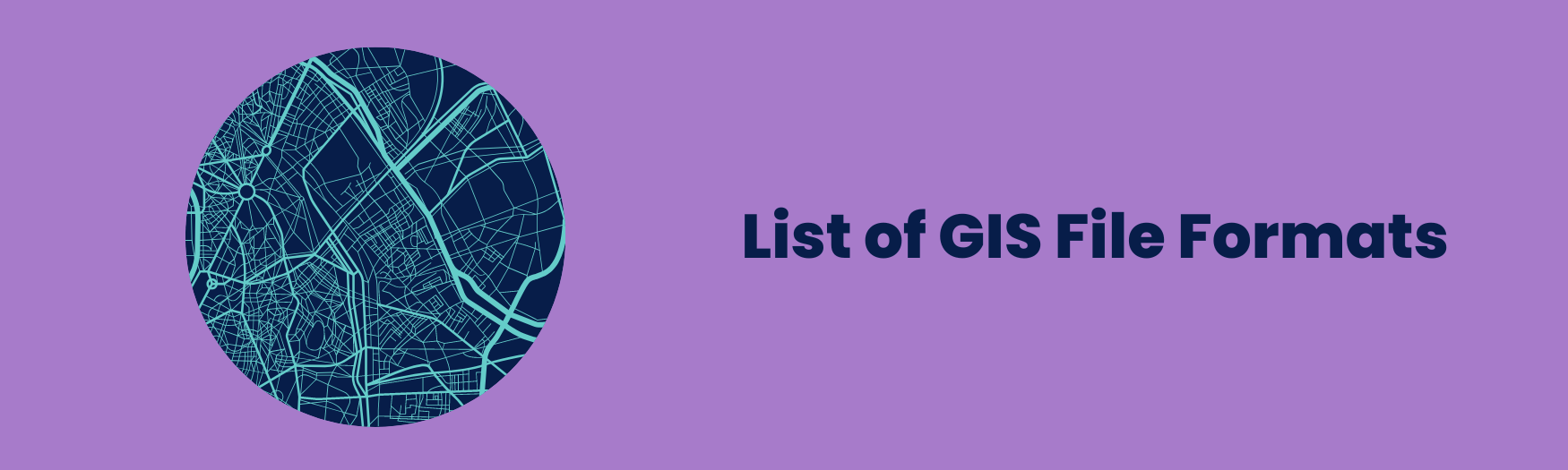 The Only List of GIS File Formats You Need - Stratoflow