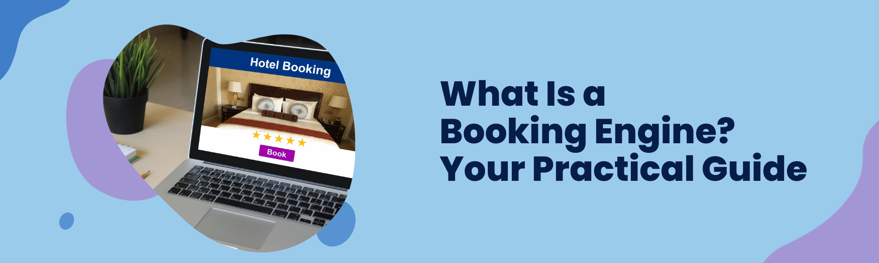 What Is A Booking Engine Your Practical Guide Stratoflow
