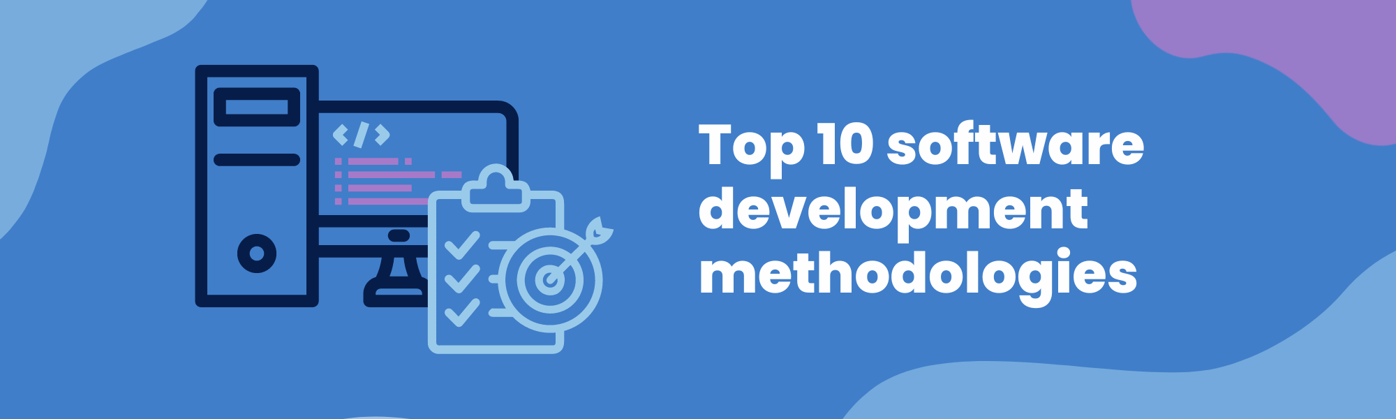 Guide to Software Development Methodologies: Which to Choose in 2025?