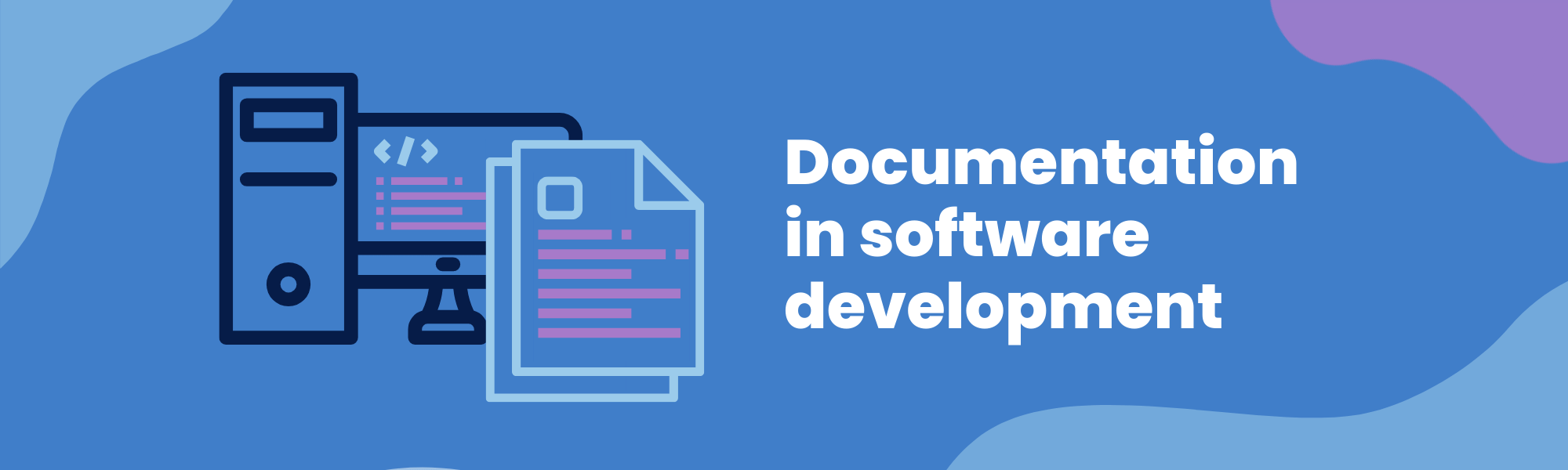 Documenting Software In Development Projects: Types, Best Practices ...