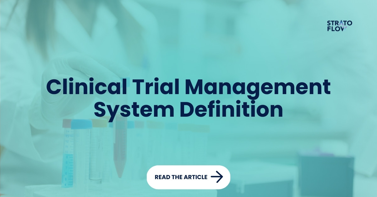 What is a Clinical Trial Management System (CTMS)? - Stratoflow